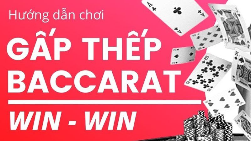 Top 4 Cách Gấp Thếp Baccarat Và Kinh Nghiệm đánh Hiệu Quả